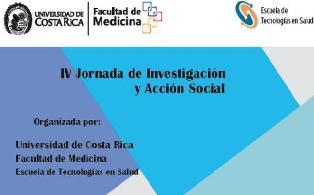 IV Jornada de Investigación y Acción Social organizada por la Escuela de Tecnologías en Salud de la UCR